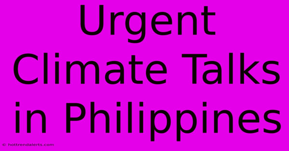 Urgent Climate Talks In Philippines