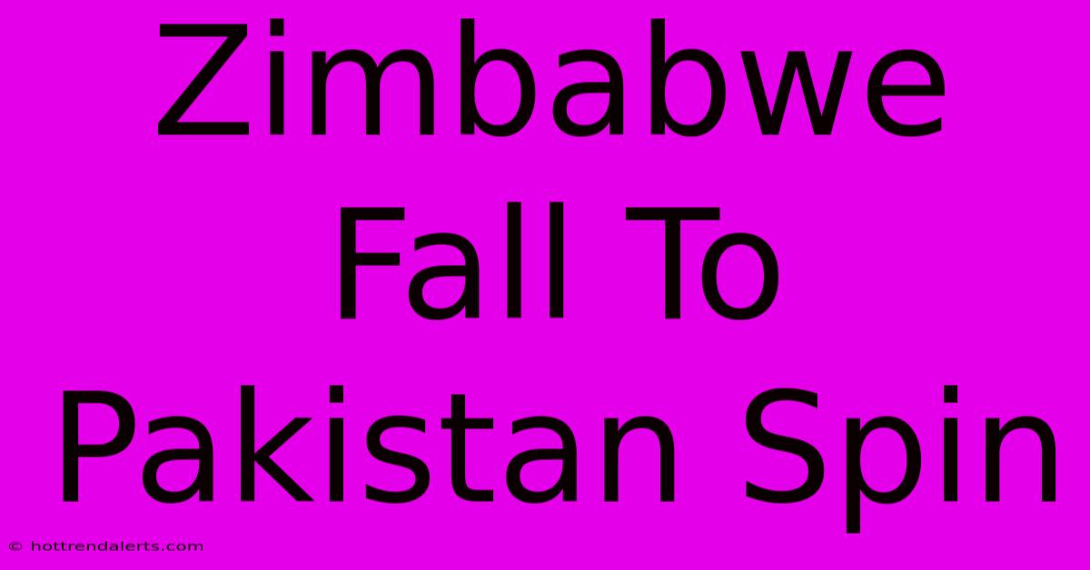 Zimbabwe Fall To Pakistan Spin